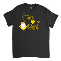 Bee Kind Classic T-shirt | Artistshot