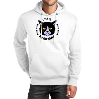 I Hate Everyone Unisex Hoodie | Artistshot