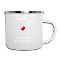 I Was Looking At Your Veins Camper Cup | Artistshot