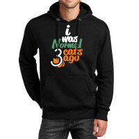 I Was Normal Cats Unisex Hoodie | Artistshot