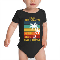 Ride Te Waves Malibu Beach California Baby Bodysuit | Artistshot