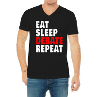 Eat Sleep Debate Repeat Argue Debater Lawyer Moot Court Gift Premium T V-neck Tee | Artistshot