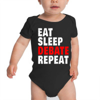 Eat Sleep Debate Repeat Argue Debater Lawyer Moot Court Gift Premium T Baby Bodysuit | Artistshot