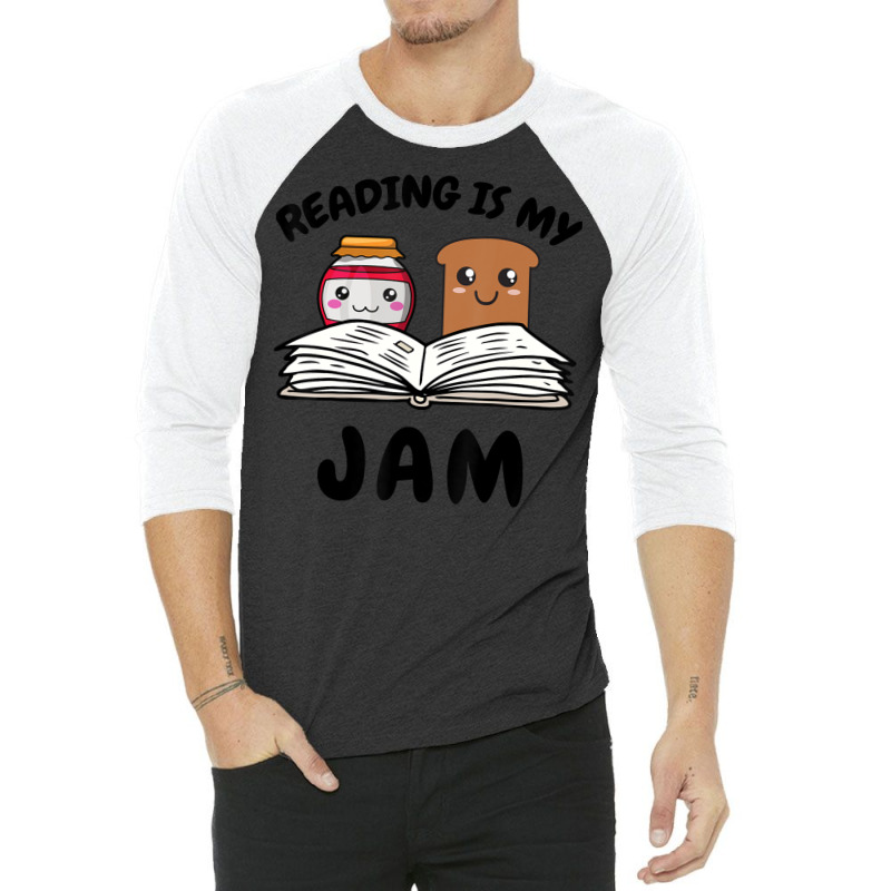 Limited Edition Reading Is My Jam For Teacher Nerd Bookworm Book Lover 3/4 Sleeve Shirt by yumgaugeteuda | Artistshot