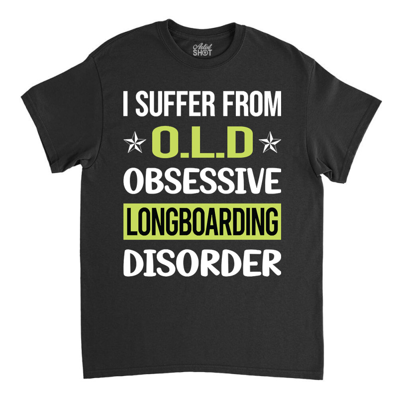 Obsessive Love Longboarding Longboard Longboarder Classic T-shirt | Artistshot