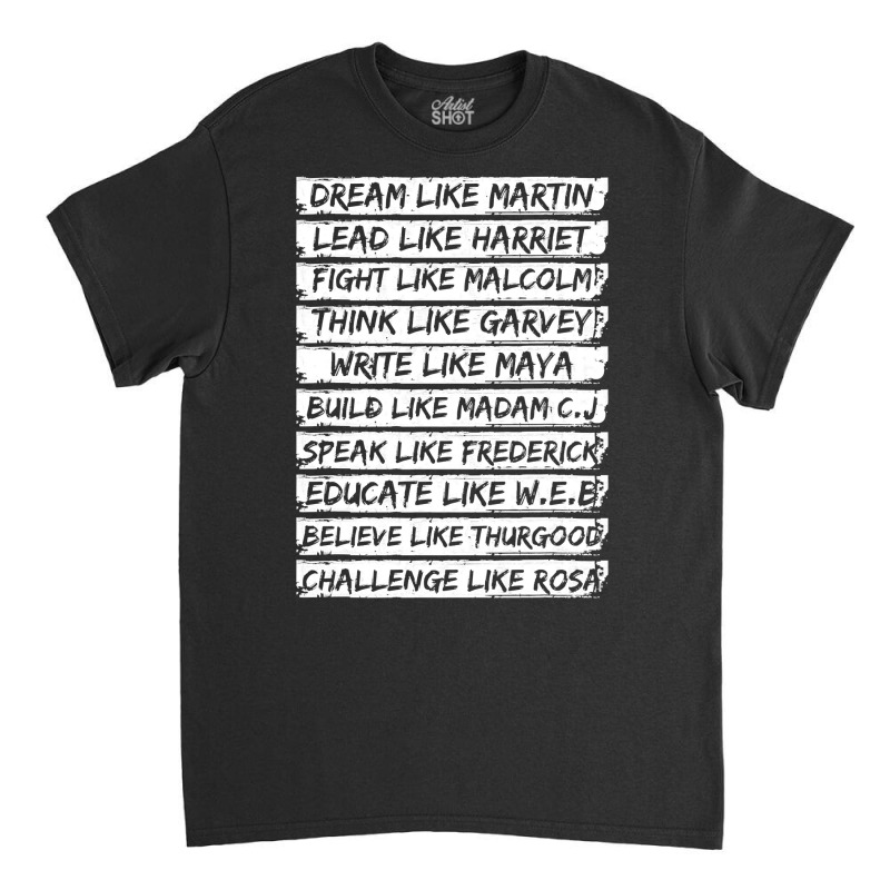 Black History Shirt Dream Like Martin Lead Like Harriet Pullover Hoodi Classic T-shirt by TeaMenShop | Artistshot