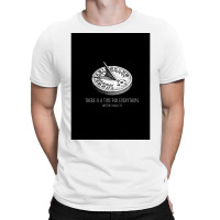 Viking Quote There Is A Time For Everything  Gift T-shirt | Artistshot