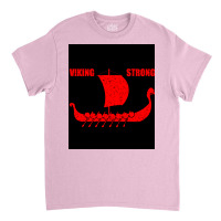 Viking Strong  Cute Summer Classic T-shirt | Artistshot