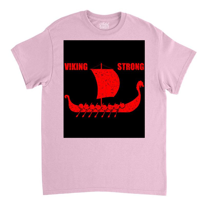 Viking Strong  Cute Summer Classic T-shirt | Artistshot