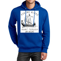 Viking Blood Runs Through My Veins Boat Norway Denmark Scandinavia  Bo Unisex Hoodie | Artistshot