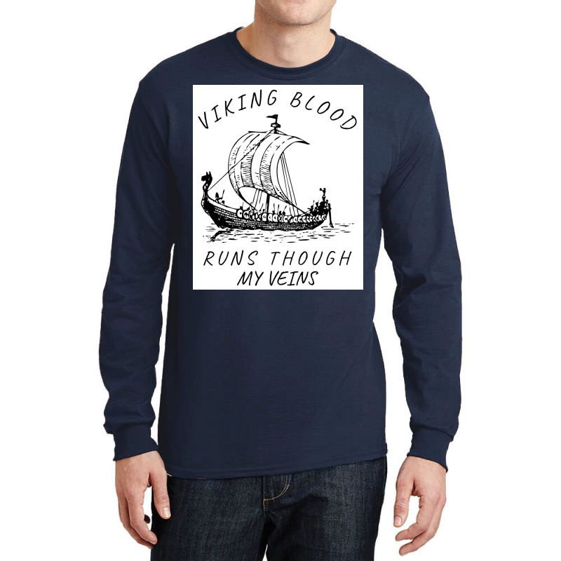 Viking Blood Runs Through My Veins Boat Norway Denmark Scandinavia  Bo Long Sleeve Shirts | Artistshot