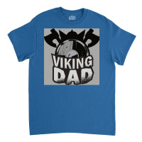 Viking Dad  Girl Quote Trending Classic T-shirt | Artistshot