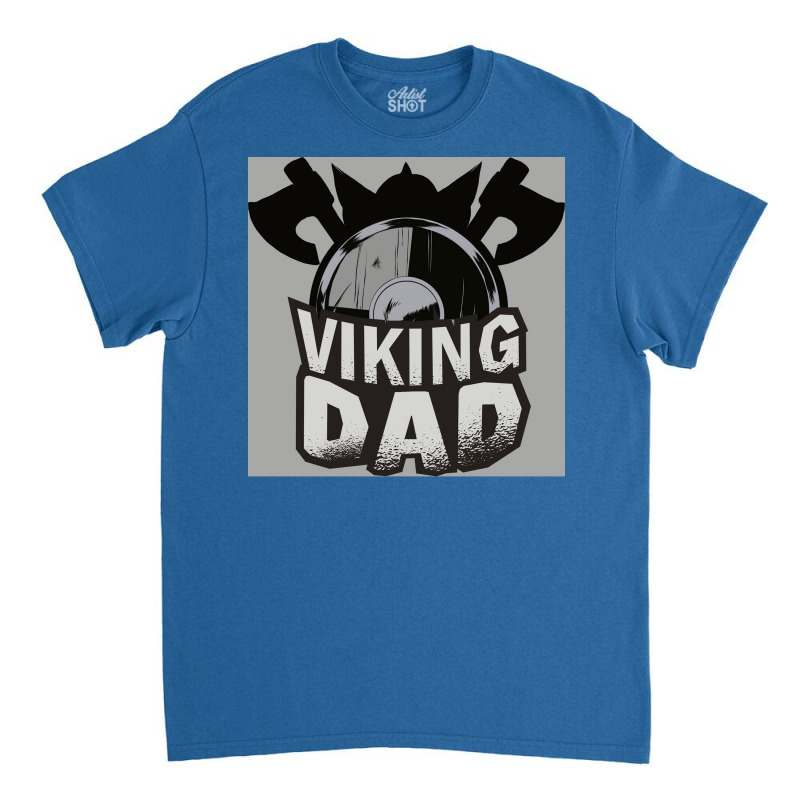 Viking Dad  Girl Quote Trending Classic T-shirt | Artistshot