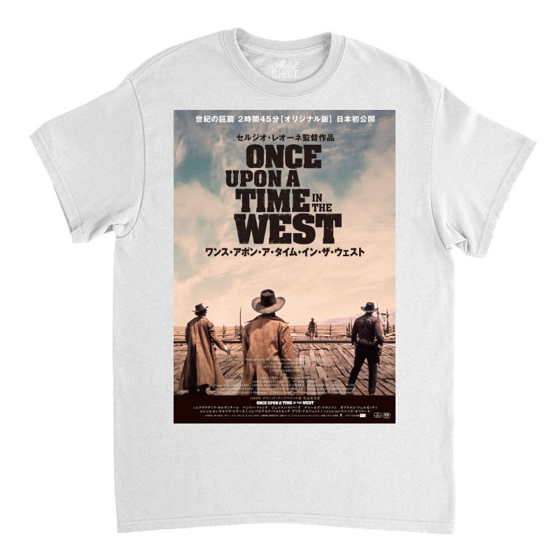 Once Upon A Time In The West Poster Classic T-shirt by renisaly | Artistshot