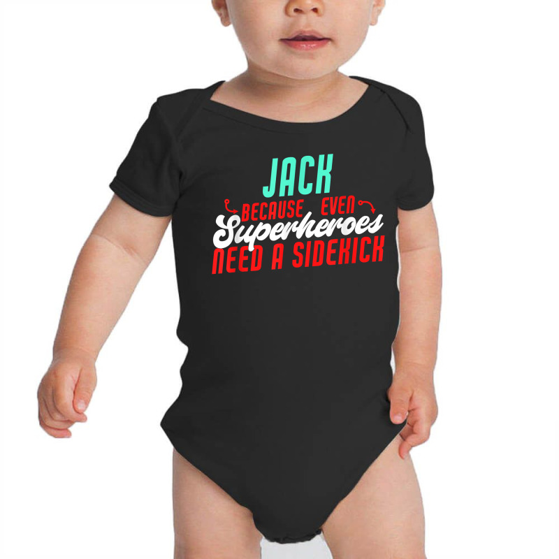 Jack Because Even Superheroes Need A Sidekick Funny Jack T Shirt Baby Bodysuit by barrydygertkkx | Artistshot