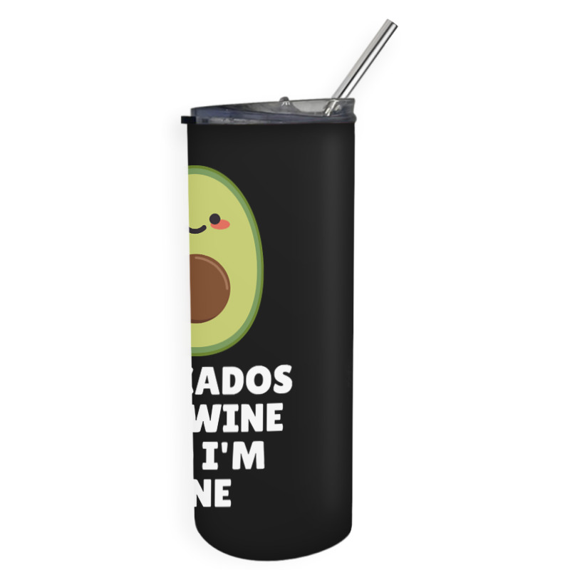 Avocados And Wine And I'm Fine Skinny Tumbler | Artistshot