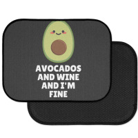 Avocados And Wine And I'm Fine Rear Car Mat | Artistshot