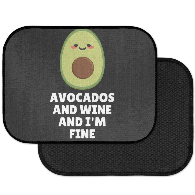 Avocados And Wine And I'm Fine Rear Car Mat | Artistshot