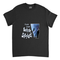 Megamind Smart Quotes Just Getting Started Classic T-shirt | Artistshot