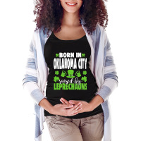 Born In Oklahoma City Raised By Leprechauns Maternity Scoop Neck T-shirt | Artistshot