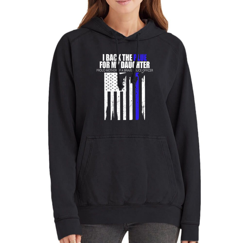 Back The Blue - I Back The Blue For My Daughter - Proud Mother  Of A B Vintage Hoodie | Artistshot