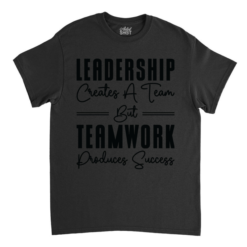 Boss Leadership Teamwork Success Office Work Family Classic T-shirt by denverhumans58 | Artistshot