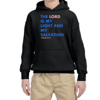 The Lord Is My Salvation T Shirt Youth Hoodie | Artistshot