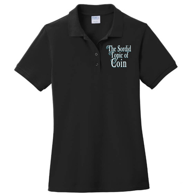 The Sordid Topic Of Coin Ladies Polo Shirt by SaraBachmann | Artistshot