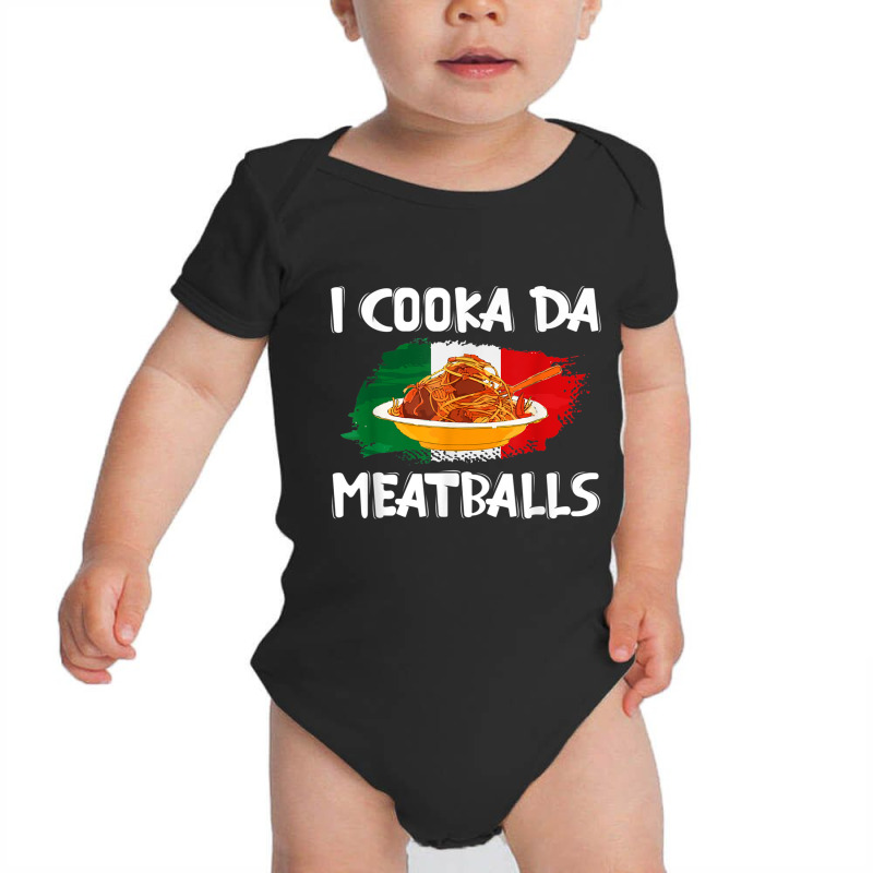 Cooka Da Meatball Funny Italian Slang Italy Food Spaghetti T Shirt Baby Bodysuit by wafaha | Artistshot