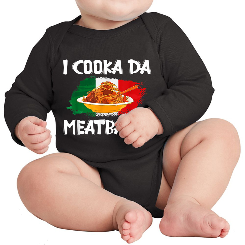 Cooka Da Meatball Funny Italian Slang Italy Food Spaghetti T Shirt Long Sleeve Baby Bodysuit by wafaha | Artistshot