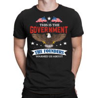 This Is The Government Our Founders Warned Us About Impeach T Shirt T-shirt | Artistshot