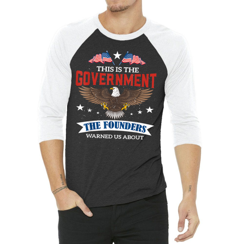 This Is The Government Our Founders Warned Us About Impeach T Shirt 3/4 Sleeve Shirt | Artistshot