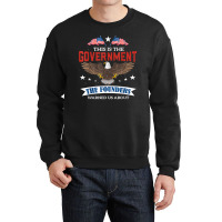 This Is The Government Our Founders Warned Us About Impeach T Shirt Crewneck Sweatshirt | Artistshot