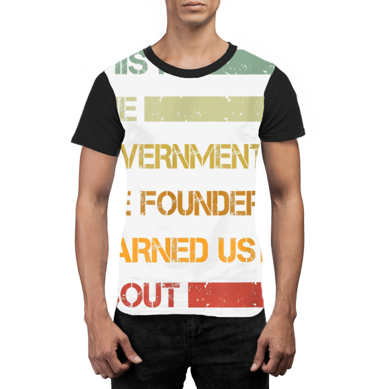 This Is The Government The Founders Warned Us About Vintage T Shirt Graphic T-shirt | Artistshot