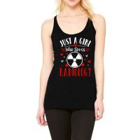 Trending Just A Girl Who Loves Radiology Xray Tech Valentines Day Racerback Tank | Artistshot