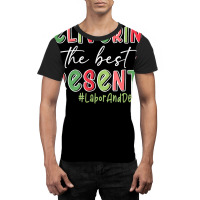 Delivering The Best Presents Christmas Labor Delivery Nurse T Shirt Graphic T-shirt | Artistshot