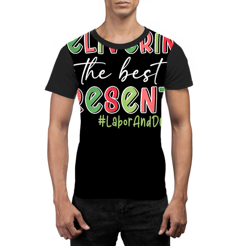 Delivering The Best Presents Christmas Labor Delivery Nurse T Shirt Graphic T-shirt by delredske | Artistshot