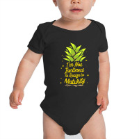 I'm Not Inclined To Resign To Maturity Baby Bodysuit | Artistshot