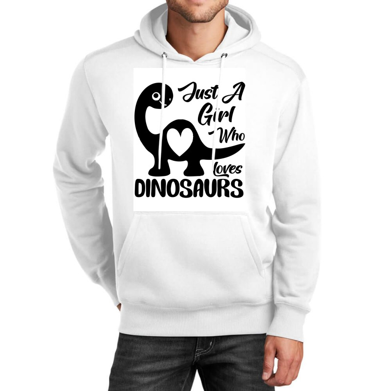 Just A Girl Who Loves Dinosaurs Poster Travel Unisex Hoodie | Artistshot