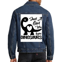 Just A Girl Who Loves Dinosaurs Poster Travel Men Denim Jacket | Artistshot