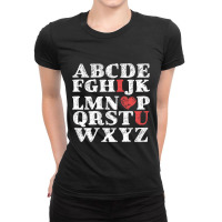 Alphabet Abc I Love You Valentines Day Heart Gifts Ladies Fitted T-shirt | Artistshot