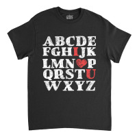 Alphabet Abc I Love You Valentines Day Heart Gifts Classic T-shirt | Artistshot