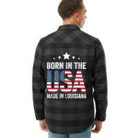 Born In The Usa Made And Raised In Louisiana Flannel Shirt | Artistshot