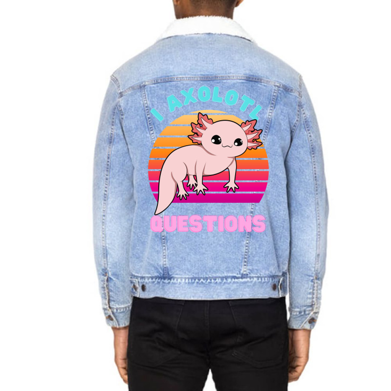 I Axolotl Questions 1 Unisex Sherpa-Lined Denim Jacket by fanteeseylas | Artistshot