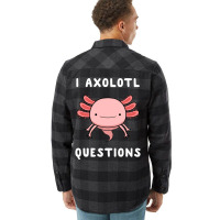 I Axolotl Questions Cute Kawaii Drawing Funny Saying Flannel Shirt | Artistshot