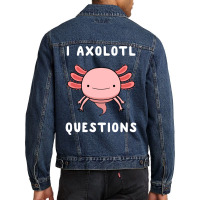 I Axolotl Questions Cute Kawaii Drawing Funny Saying Men Denim Jacket | Artistshot