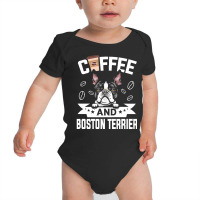 Dog Lover Gifts T  Shirt Coffee And Boston Terrier Dog Design For Dog Baby Bodysuit | Artistshot