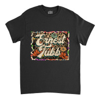 Beautiful Flowers Quest Ernest Proud Name Classic T-shirt | Artistshot