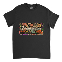 Beautiful Flowers Quest Evanescence Proud Name Classic T-shirt | Artistshot