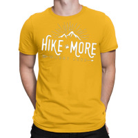 Hike More Worry Less T-shirt | Artistshot